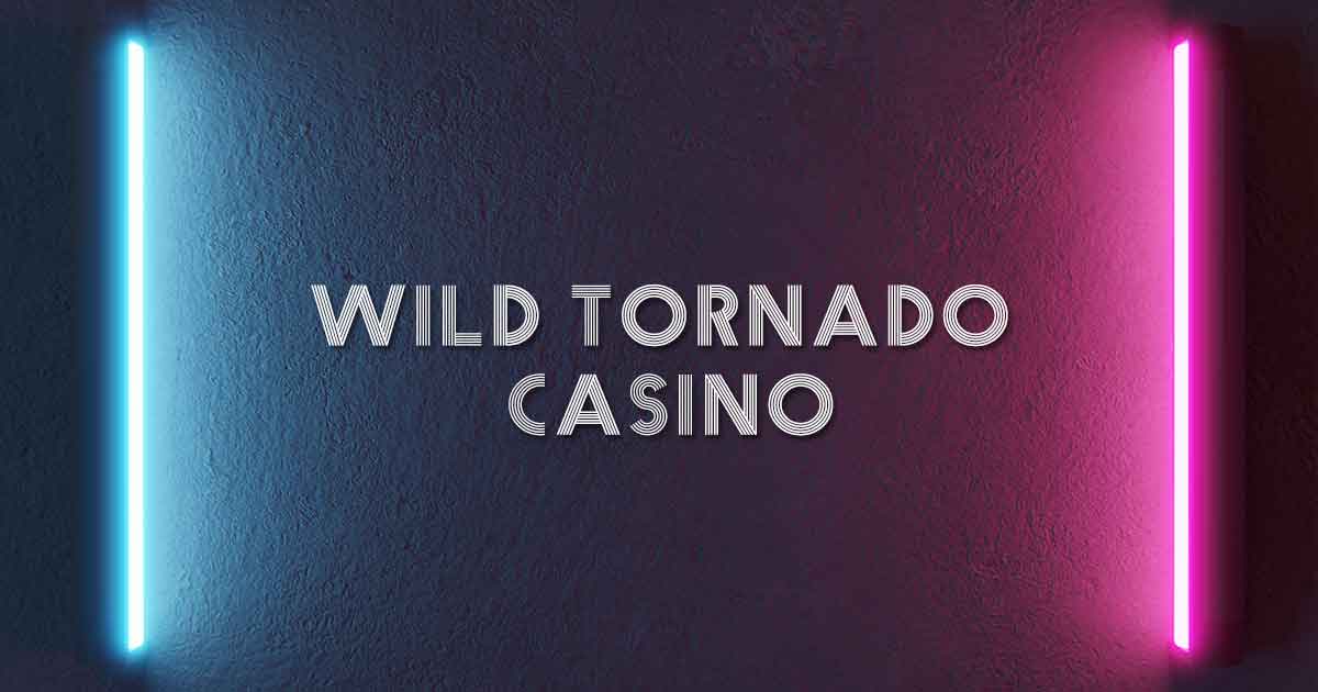 Wild Tornado Casino