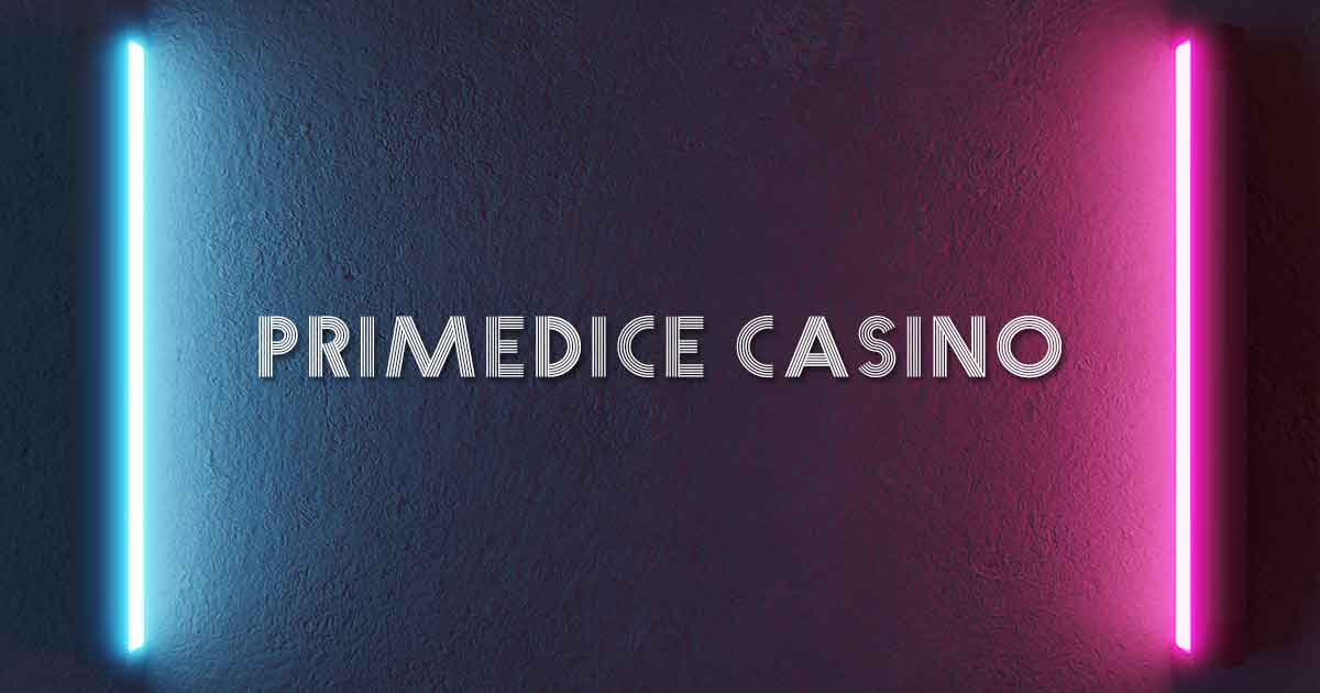 Primedice Casino