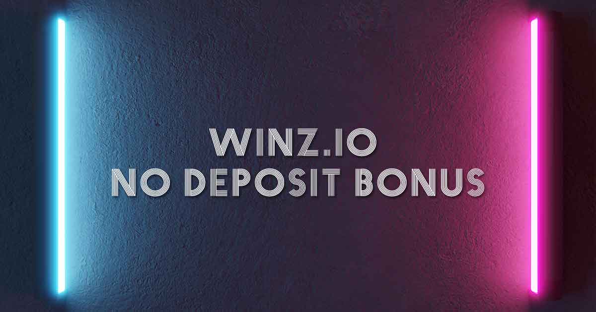 Winz.io No Deposit Bonus