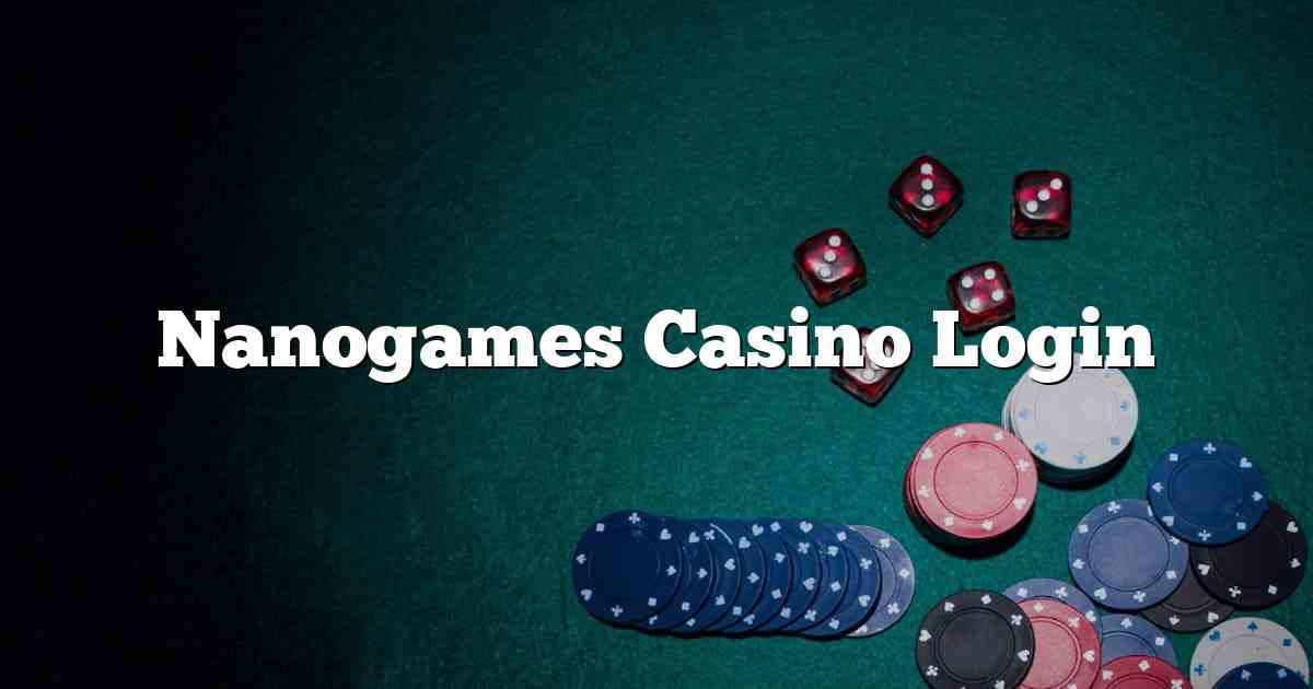 Nanogames Casino Login