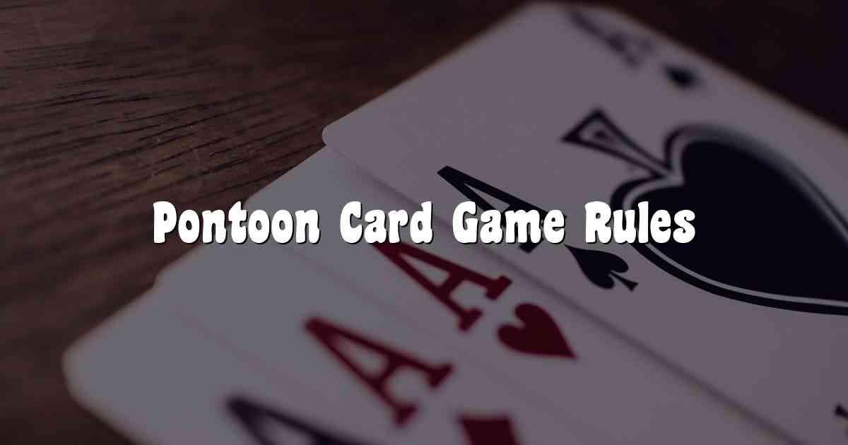 Pontoon Card Game Rules