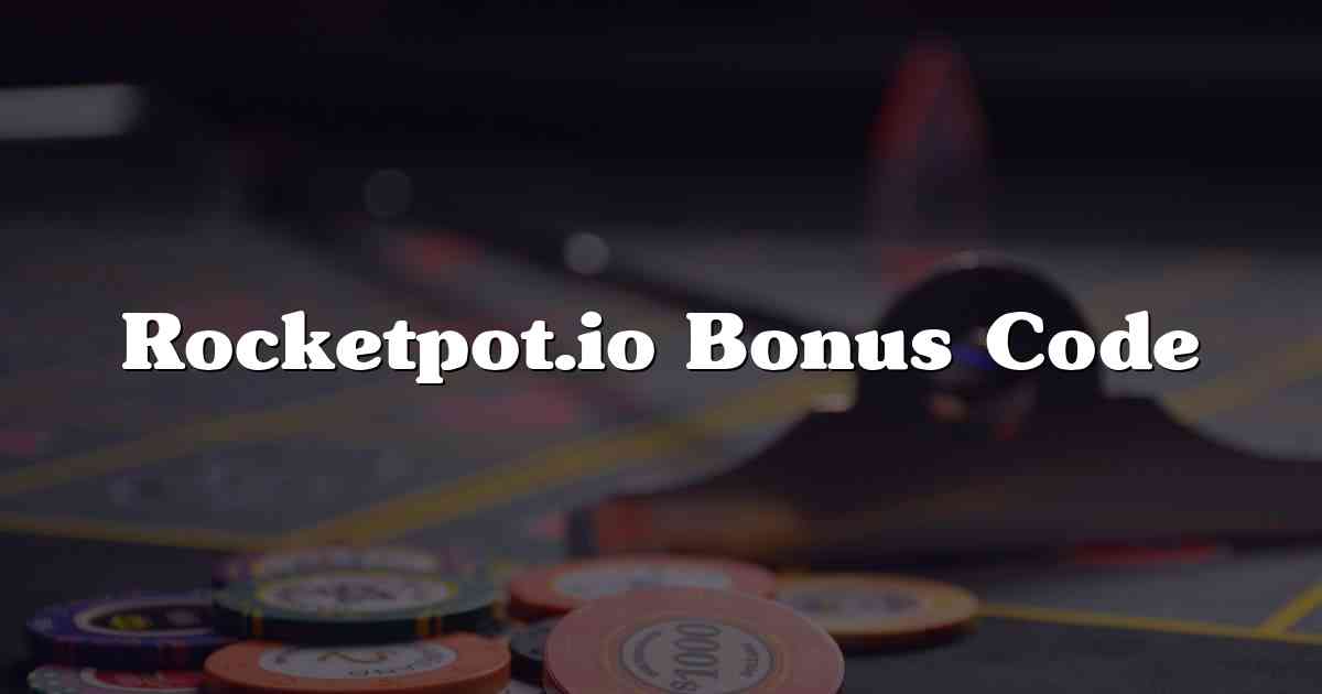 Rocketpot.io Bonus Code